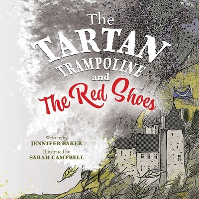 The Tartan Trampoline and the Red Shoes by Baker, Jennifer