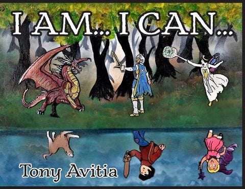 I Am... I Can...: I Can Be My Own Hero by Avitia, Tony