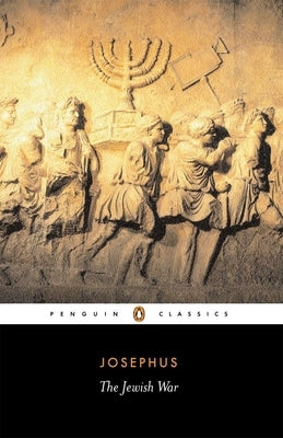 The Jewish War: Revised Edition by Josephus, Flavius