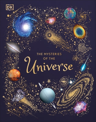 The Mysteries of the Universe: Discover the Best-Kept Secrets of Space by Gater, Will
