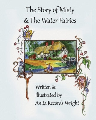 The Story of Misty and The Water Fairies by Wright, Anita