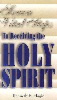 Seven Vital Steps to Receive by Hagin, Kenneth E.