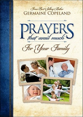 Prayers That Avail Much for Your Family by Copeland, Germaine