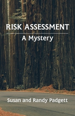 Risk Assessment: A Mystery by Padgett, Susan