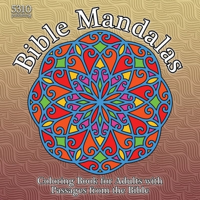 Bible Mandalas - Coloring Book for Adults with Passages from the Bible by Williams, Alex
