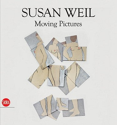 Susan Weil Moving Pictures by Weil, Susan