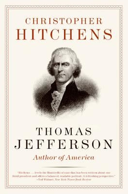 Thomas Jefferson: Author of America by Hitchens, Christopher
