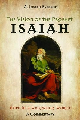 The Vision of the Prophet Isaiah by Everson, A. Joseph