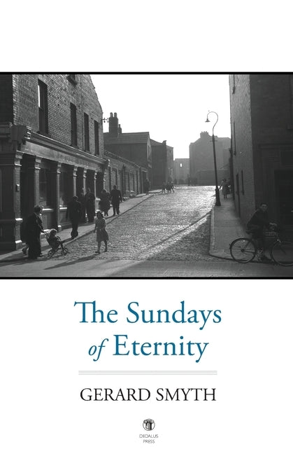 The Sundays of Eternity by Smyth, Gerard