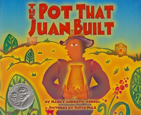 The Pot That Juan Built by Andrews-Goebel, Nancy