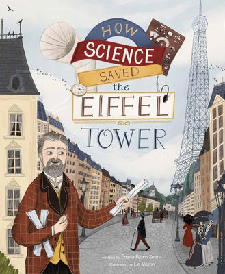 How Science Saved the Eiffel Tower by Smith, Emma Bland