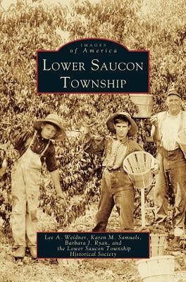 Lower Saucon Township by Weidner, Lee A.