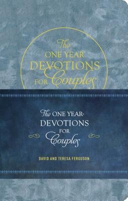 The One Year Devotions for Couples: 365 Inspirational Readings by Ferguson, David