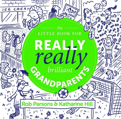 The Little Book for Really Really Brilliant Grandparents by Parsons, Rob