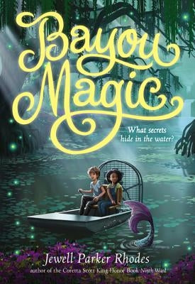 Bayou Magic by Rhodes, Jewell Parker