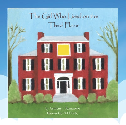 The Girl Who Lived on the Third Floor by Romanello, Anthony J.