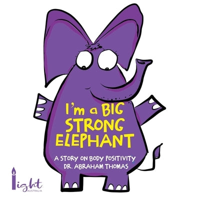 I'm a Big Strong Elephant by Thomas, Abraham