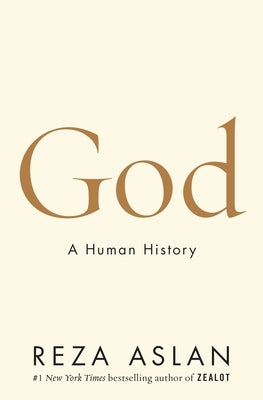 God: A Human History by Aslan, Reza
