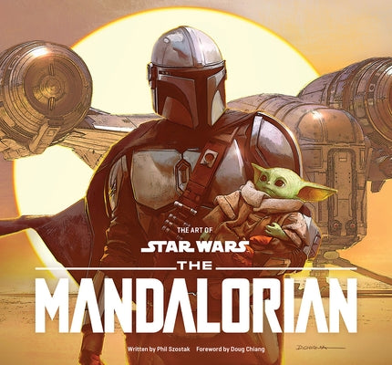Art of Star Wars: The Mandalorian (Season One) by Szostak, Phil