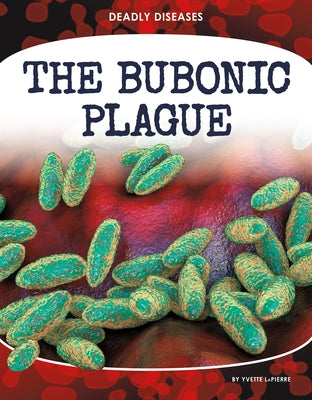 Bubonic Plague by Lapierre, Yvette
