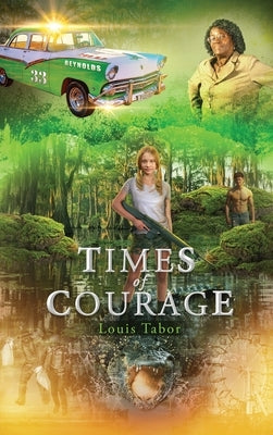 Times Of Courage by Tabor, Louis
