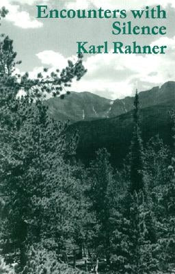 Encounters with Silence by Rahner, Karl