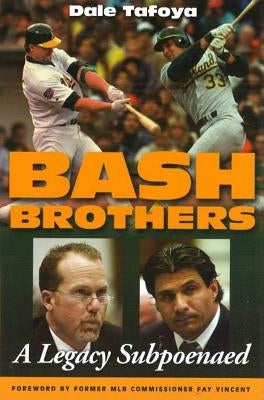 Bash Brothers: A Legacy Subpoenaed by Tafoya, Dale