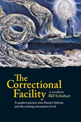 The Correctional Facility by Schubart, William H.