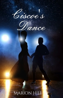 Ciscoe's Dance by Hill, Marion