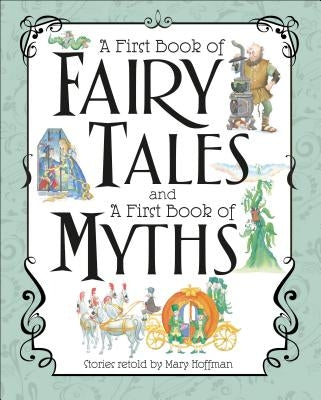 A First Book of Fairy Tales and Myths Box Set by Hoffman, Mary
