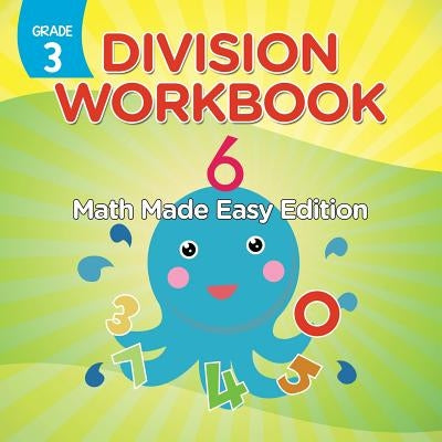 Grade 3 Division Workbook: Math Made Easy Edition (Math Books) by Baby Professor