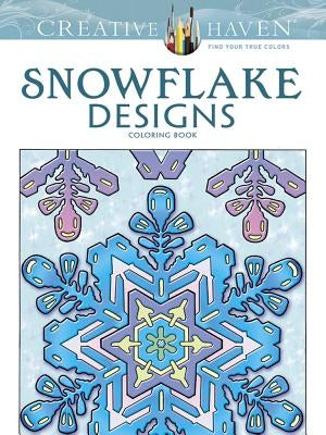 Creative Haven Snowflake Designs Coloring Book by Smith, A. G.