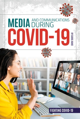 Media and Communications During Covid-19 by Hand, Carol