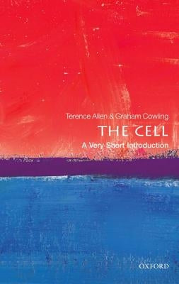 The Cell: A Very Short Introduction by Allen, Terence