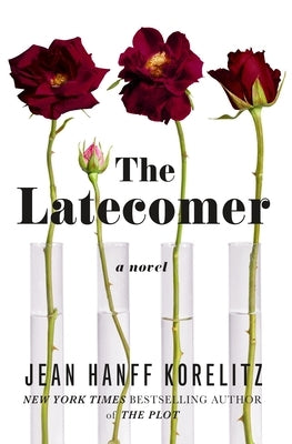 The Latecomer by Korelitz, Jean Hanff