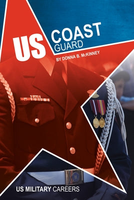 Us Coast Guard by McKinney, Donna B.