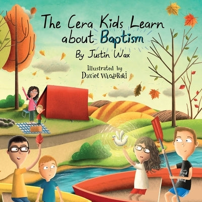 The Cera Kids Learn about Baptism by Wax, Justin