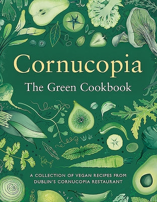 Cornucopia: The Green Cookbook by Keogh, Tony