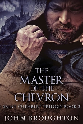 The Master Of The Chevron by Broughton, John
