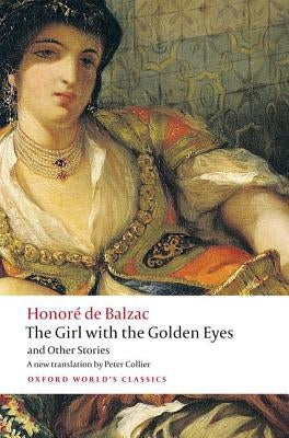 The Girl with the Golden Eyes and Other Stories by De Balzac, Honore