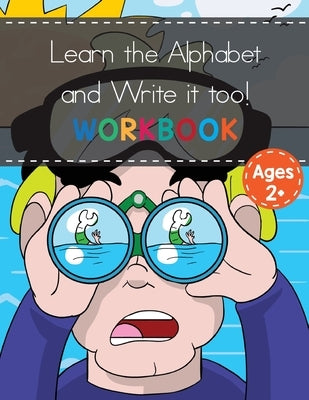 Alphabet Recognition and Writing For Kids 2-6! by Costanzo, Beth