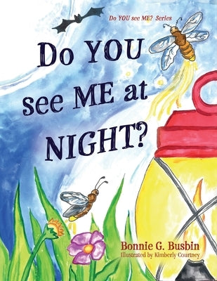 Do YOU see ME at NIGHT? by Busbin, Bonnie G.