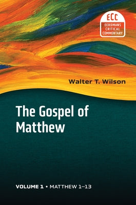 Matthew 1-13 by Wilson, Walter T.