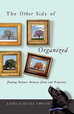 The Other Side of Organized by Samuels, Linda