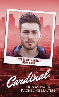 Cardinal: Love in Los Angeles Book 4 by McRae, Erin
