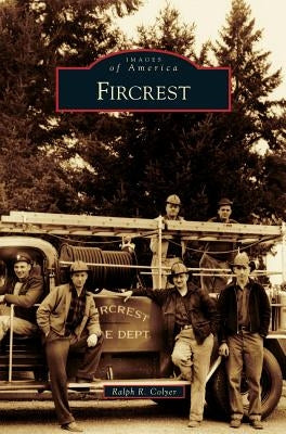 Fircrest by Colyer, Ralph R.