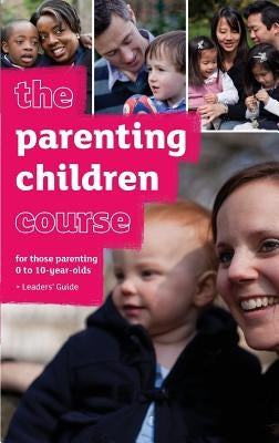 The Parenting Children Course Leaders' Guide - Us Edition by Lee, Nicky