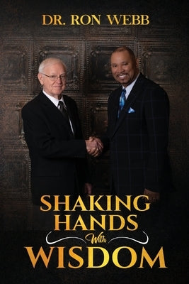 Shaking Hands with Wisdom by Webb, Ron