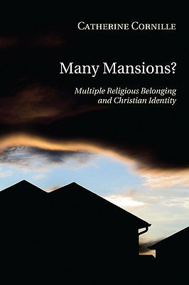 Many Mansions? by Cornille, Catherine