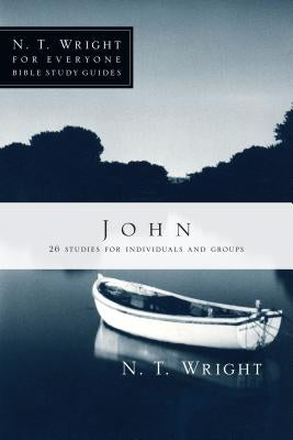 John: 26 Studies for Individuals or Groups by Wright, N. T.